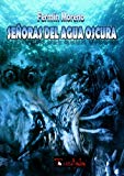 Portada de SE&Ntilde;ORAS DEL AGUA OSCURA