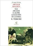 Portada de GLI ARCIERI E ALTRE LEGGENDE DI GUERRA-IL TERRORE (LO SPECCHIO OPACO)