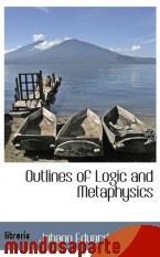 Portada de OUTLINES OF LOGIC AND METAPHYSICS