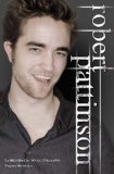 Portada de BIOGRAFÍA NO AUTORIZADA DE ROBERT PATTINSON