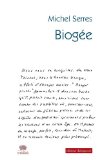 Portada de BIOGÉE : MER ET FLEUVE, TERRE ET MONTS, TROIS VOLCANS, VENTS ET MÉTÉORES, FAUNE ET FLORE, RENCONTRES, AMOURS