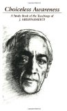 Portada de CHOICELESS AWARENESS: A SELECTION OF PASSAGES FOR THE STUDY OF THE TEACHINGS OF J. KRISHNAMURTI