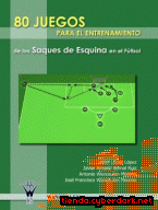 Portada de 80 JUEGOS PARA EL ENTRENAMIENTO DE LOS SAQUES DE ESQUINA EN EL FÚTBOL - EBOOK