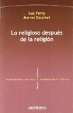 Portada de LO RELIGIOSO DESPUES DE LA RELIGION