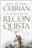 Portada de LA AVENTURA DE LA RECONQUISTA: LA CRUZADA DEL SUR