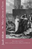 Portada de MARY QUEEN OF SCOTS: MAKERS OF HISTORY SERIES (ILLUSTRATED EDITION)