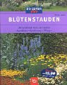 Portada de BLÜTENSTAUDEN: DIE SCHÖNSTEN ARTEN UND SORTEN AUSWÄHLEN · KOMBINIEREN · PFLEGEN