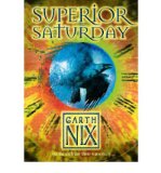 Portada de [SUPERIOR SATURDAY] [BY: GARTH NIX]