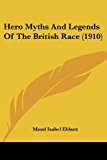 Portada de HERO MYTHS AND LEGENDS OF THE BRITISH RACE (1910)