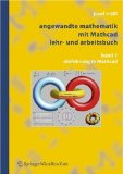 Portada de ANGEWANDTE MATHEMATIK MIT MATHCADLEHR- UND ARBEITSBUCH: BAND 1: EINFUHRUNG IN MATHCAD