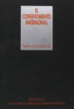 Portada de EL CONSENTIMIENTO MATRIMONIAL: TÉCNICAS DE CALIFICACIÓN Y EXÉGESIS DE LAS CAUSAS CANÓNICAS DE NULIDAD