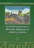 Portada de CONSTITUCIONALISMO Y DERECHO INDÍGENA EN AMÉRICA LATINA