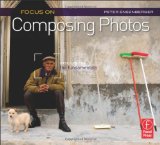 Portada de FOCUS ON COMPOSING PHOTOS: FOCUS ON THE FUNDAMENTALS