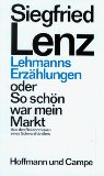 Portada de LEHMANNS ERZÄHLUNGEN ODER SO SCHÖN WAR MEIN MARKT: AUS DEN BEKENNTNISSEN EINES SCHWARZHÄNDLERS