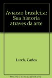 Portada de AVIACAO BRASILEIRA: SUA HISTORIA ATRAVES DA ARTE (PORTUGUESE EDITION)