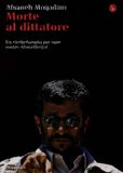 Portada de MORTE AL DITTATORE. UN RIVOLUZIONARIO PER CASO CONTRO AHMADINEJAD (LA CULTURA)