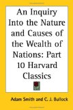 Portada de AN INQUIRY INTO THE NATURE AND CAUSES OF THE WEALTH OF NATIONS: VOL. 10 HARVARD CLASSICS (1909)