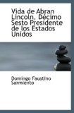 Portada de VIDA DE ABRAN LINCOLN, D&Atilde;&copy;CIMO SESTO PRESIDENTE DE LOS ESTADOS UNIDOS