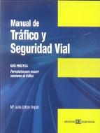 Portada de MANUAL DE TRAFICO Y SEGURIDAD VIAL: GUIA PRACTICA. FORMULARIOS PARA RECURRIR SANCIONES DE TRAFICO