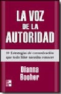 Portada de LA VOZ DE LA AUTORIDAD: DIEZ ESTRATEGIAS DE COMUNICACION QUE TODOLIDER NECESITA CONOCER