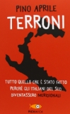 Portada de TERRONI. TUTTO QUELLO CHE &Egrave; STATO FATTO PERCH&Eacute; GLI ITALIANI DEL SUD DIVENTASSERO &laquo;MERIDIONALI&raquo;