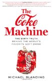 Portada de THE COKE MACHINE: THE DIRTY TRUTH BEHIND THE WORLD'S FAVOURITE SOFT DRINK