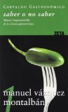 Portada de SABER O NO SABER: MANUAL IMPRESCINDIBLE DE LA CULTURA GASTRONOMICA (CARVALHO GASTRONOMICO 1)