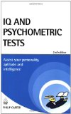 Portada de IQ AND PSYCHOMETRIC TESTS: ASSESS YOUR PERSONALITY, APTITUDE AND INTELLIGENCE
