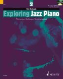 Portada de EXPLORING JAZZ PIANO: PT. 2: HARMONY, TECHNIQUE, IMPROVISATION (THE SCHOTT POP STYLES SERIES) BY RICHARDS, TIM (2005) PAPERBACK