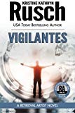 Portada de VIGILANTES: A RETRIEVAL ARTIST NOVEL: BOOK SIX OF THE ANNIVERSARY DAY SAGA (VOLUME 13) BY KRISTINE KATHRYN RUSCH (2015-04-13)