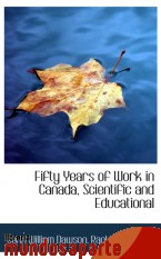 Portada de FIFTY YEARS OF WORK IN CANADA, SCIENTIFIC AND EDUCATIONAL