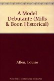 Portada de A MODEL DEBUTANTE (MILLS & BOON HISTORICAL)