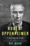 Portada de ROBERT OPPENHEIMER: A LIFE INSIDE THE CENTER