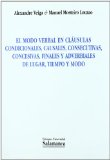 Portada de EL MODO VERBAL EN CLAUSULAS CONDICIONALES, CAUSALES, CONSECUTIVAS, CONCESIVAS, FINALES Y ADVERBIALES DE LUGAR, TIEMPO Y MODO