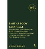 Portada de BMH AS BODY LANGUAGE: A LEXICAL AND ICONOGRAPHICAL STUDY OF THE WORD BMH WHEN NOT A REFERENCE TO CULTIC PHENOMENA IN BIBLICAL AND POST-BIBLICAL HEBREW (LIBRARY OF HEBREW BIBLE/OLD TESTAMENT STUDIES) (HARDBACK) - COMMON