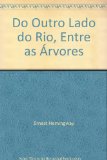 Portada de DO OUTRO LADO DO RIO, ENTRE AS &Aacute;RVORES (EM PORTUGUESE DO BRASIL)