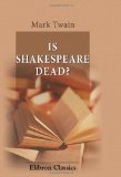 Portada de IS SHAKESPEARE DEAD?: FROM MY AUTOBIOGRAPHY
