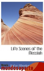 Portada de LIFE SCENES OF THE MESSIAH