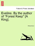 Portada de EVELINE. BY THE AUTHOR OF "FOREST KEEP" [A KING].