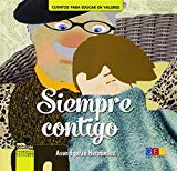 Portada de SIEMPRE CONTIGO (CUENTOS EDUCAR EN VALORES)