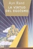 Portada de LA VIRTUD DEL EGOISMO/ THE VIRTUE OF SELFISHNESS: UN NUEVO Y DESAFIANTE CONCEPTO DEL EGOISMO/ A NEW AND CHALLENGING CONCEPT OF EGOISM