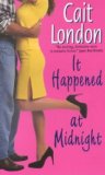 Portada de [(IT HAPPENED AT MIDNIGHT)] [BY (AUTHOR) CAIT LONDON] PUBLISHED ON (OCTOBER, 2001)