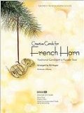 Portada de CREATIVE CAROLS FOR FRENCH HORN: TRADITIONAL CAROLS WITH A POPULAR TWIST