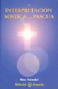 Portada de LA INTERPRETACION MISTICA DE LA PASCUA