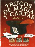 Portada de TRUCOS DE MAGIA Y CARTAS: MANUAL: MAS DE 100 TRUCOS QUE GARANTIZAN DIVERSION Y ENTRETENIMIENTO