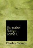 Portada de BARNAB&Eacute; RUDGE, TOME I