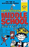 Portada de MIDDLE SCHOOL: HOW I GOT LOST IN LONDON