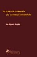 Portada de EL DESARROLLO SOSTENIBLE Y LA CONSTITUCION ESPAÑOLA