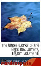 Portada de THE WHOLE WORKS OF THE RIGHT REV. JEREMY TAYLOR, VOLUME VIII