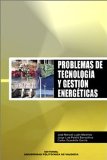 Portada de PROBLEMAS DE TECNOLOGÍA Y GESTIÓN ENERGÉTICAS